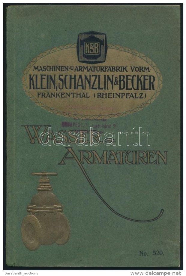 1911 Klein, Schanzlin&amp;Becker Wasser-Armaturen Katal&oacute;gus. V&iacute;z-szerelv&eacute;ny Katal&oacute;gus.... - Non Classificati