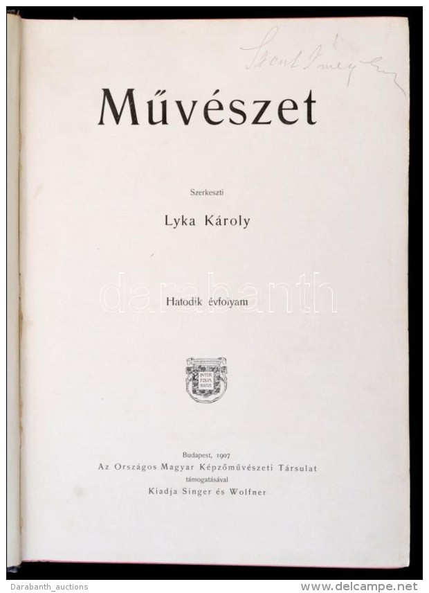 Lyka K&aacute;roly(szerk.): MÅ±v&eacute;szet, VI. &eacute;vfolyam. Bp., 1907, Singer &eacute;s Wolfner.... - Non Classificati