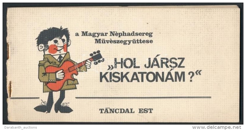 Cca 1970 Hol J&aacute;rsz Kiskaton&aacute;m. A Magyar N&eacute;phadsereg MÅ±v&eacute;szegy&uuml;ttes&eacute;nek... - Other & Unclassified