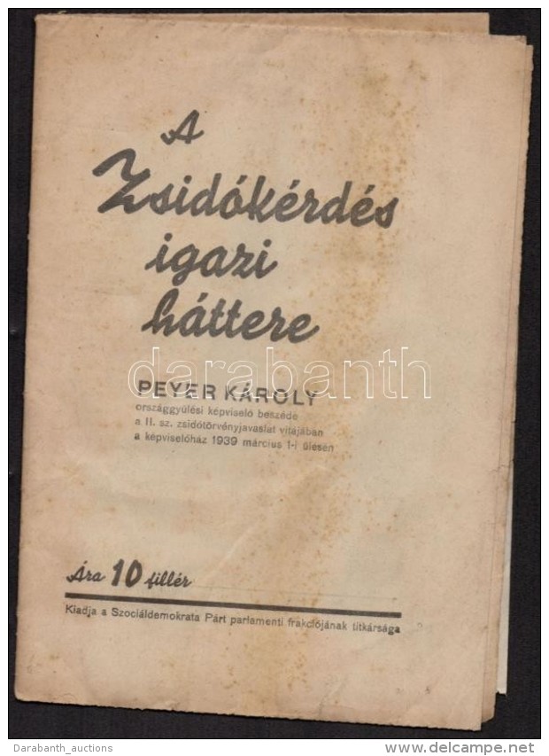 A Zsid&oacute;k&eacute;rd&eacute;s Igazi H&aacute;ttere. Peyer K&aacute;roly Orsz&aacute;ggyÅ±l&eacute;si... - Altri & Non Classificati