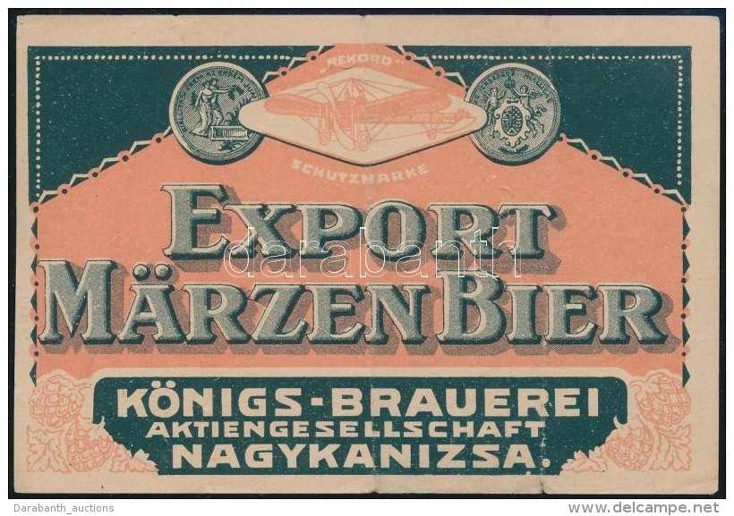 Cca 1910 Export M&auml;rzenbier K&ouml;nigs Brauerei Nagykanizsa S&ouml;rc&iacute;mke, 7,5x11 Cm - Pubblicitari