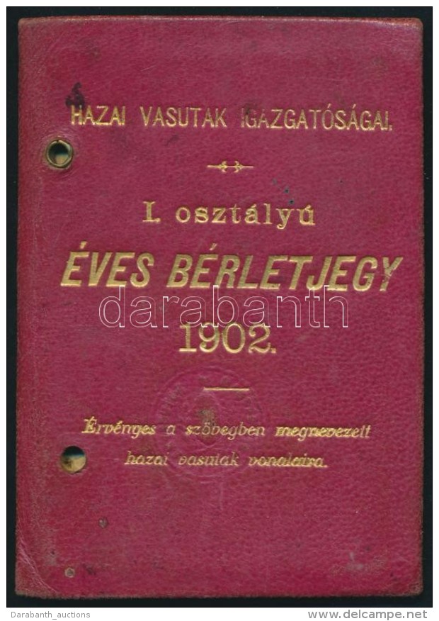 1902 M. Kir. &Aacute;llamvasutak F&eacute;nyk&eacute;pes I. Oszt&aacute;ly&uacute; Kedvezm&eacute;nyes... - Non Classificati