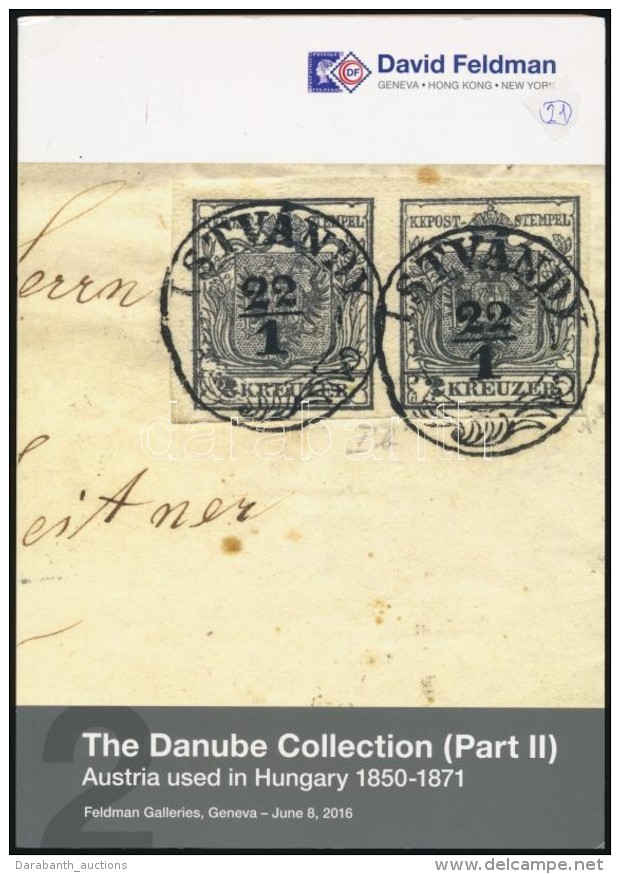David Feldman: The Danube Collection (Part II) Austria Used In Hungary 1850-1871 (2016) - Altri & Non Classificati