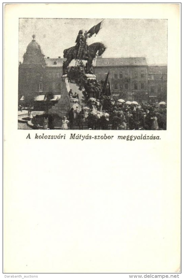 ** T2 Kolozsv&aacute;r, Cluj; M&aacute;ty&aacute;s Szobor Meggyal&aacute;z&aacute;sa; Kiadja A Magyar Nemzeti... - Non Classificati