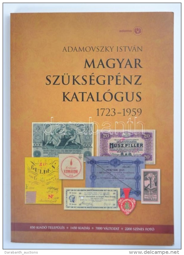 Adamovszky Istv&aacute;n: Magyar Sz&uuml;ks&eacute;gp&eacute;nz Katal&oacute;gus 1723-1959. Budapest, 2008.... - Non Classificati