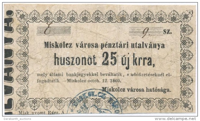 Miskolc 1860. 25kr 'Miskolcz V&aacute;rosa P&eacute;nzt&aacute;ri Utalv&aacute;nya' T:III- - Non Classificati