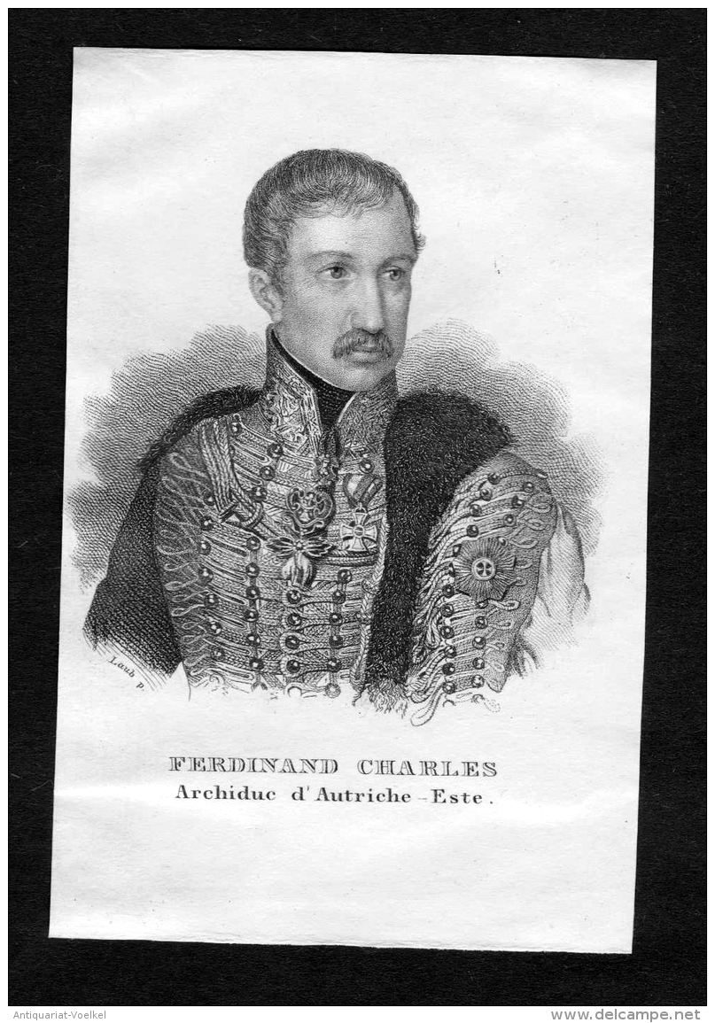 "Ferdinand Charles Archiduc D'Autriche-Este" - Ferdinand Karl Von Österreich-Este Erzherzog Portrait Stahlstich Engravin - Stiche & Gravuren