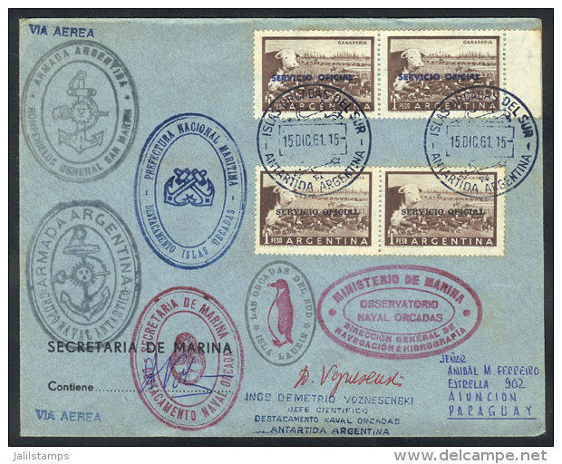 Cover Franked With Official Stamps Sent From "Islas Orcadas Del Sur" To PARAGUAY On 15/DE/1961, With Transit... - Autres & Non Classés