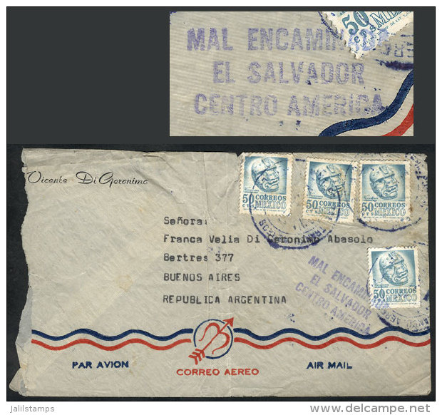 Airmail Cover Sent From Mexico To Argentina, Sent By Mistake To El Salvador, With Insteresting Marking: "MAL... - El Salvador