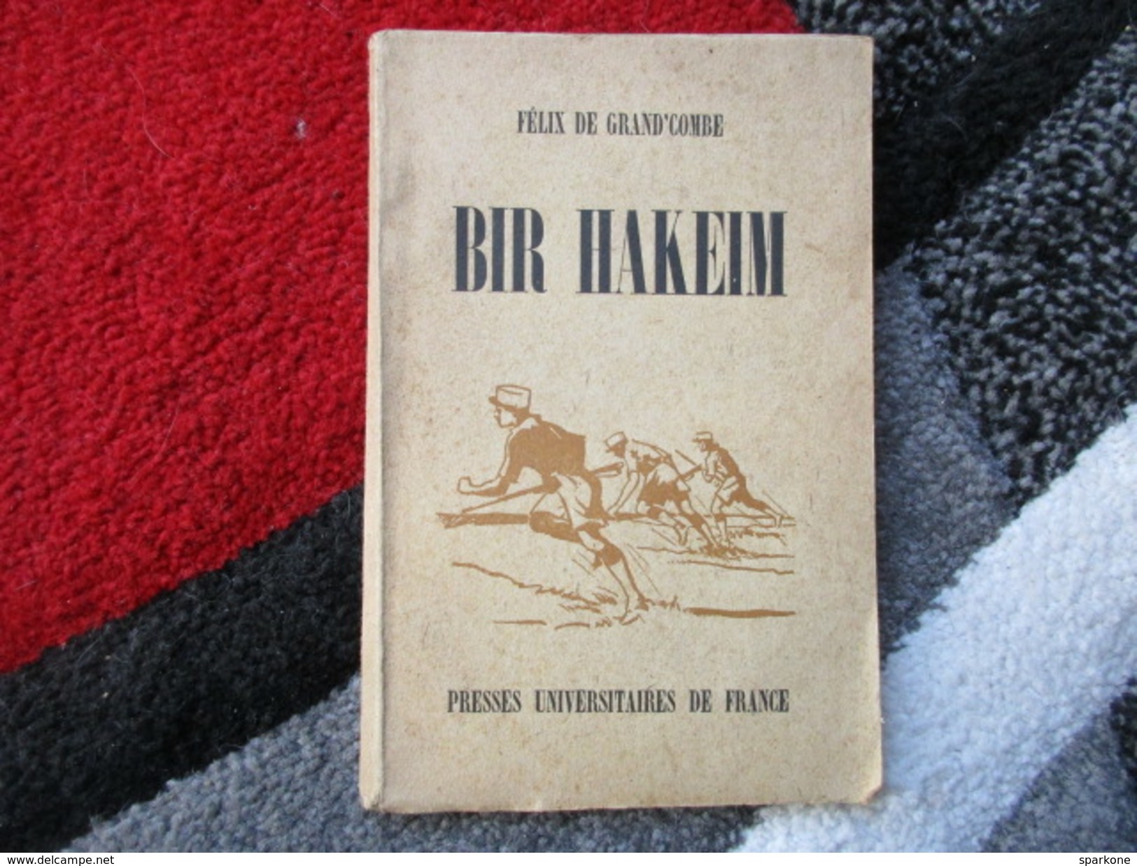 Bir Hakeim (Félix De Grand'Combe) éditions Presses Universitaires De France De 1945 - History