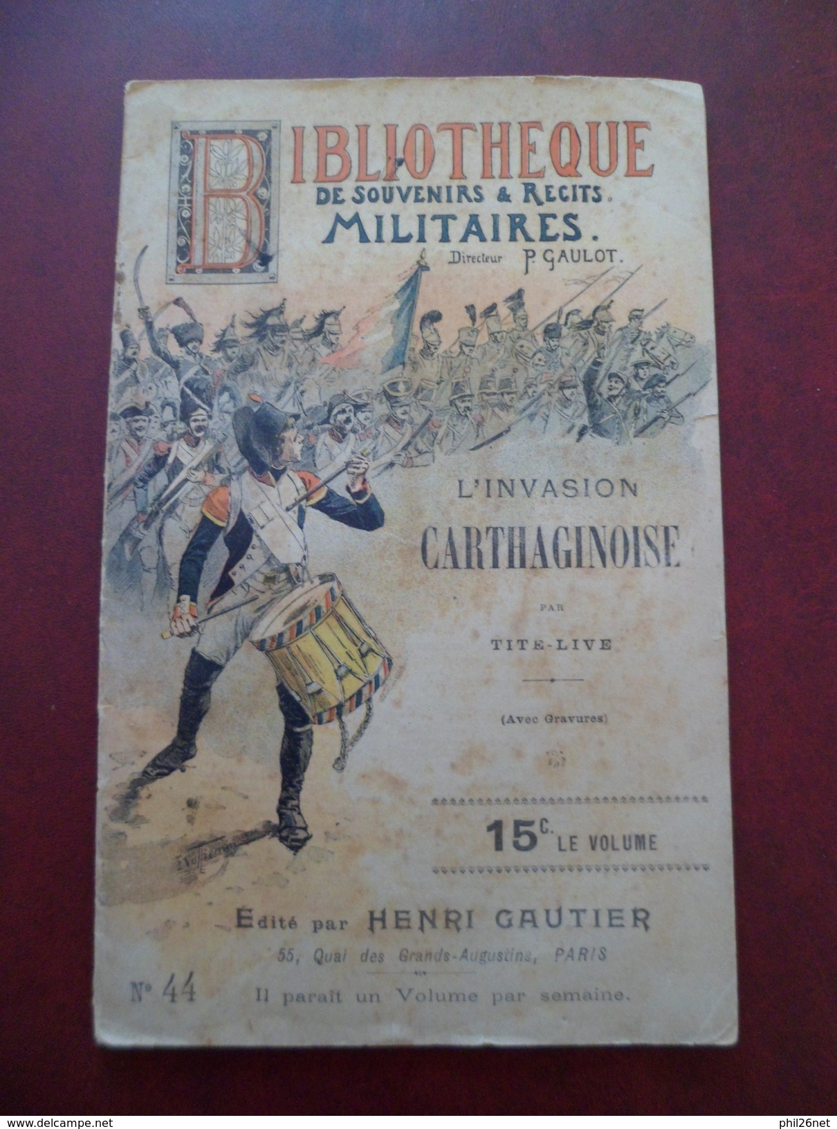 Edition Henri Gautier Paris Bibliothèque Souvenirs & Récits Militaires N°44 L'Invasion Carthaginoise Par Tite- Live B/TB - Zeitschriften - Vor 1900