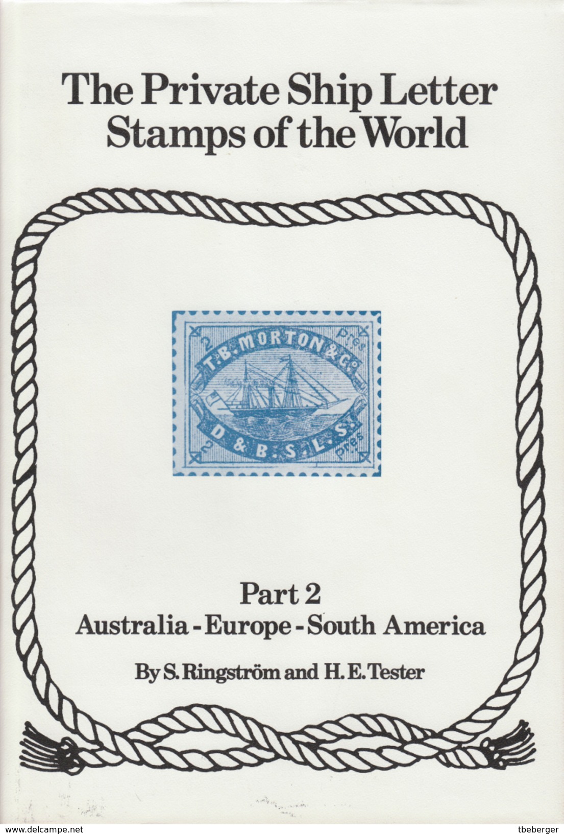 Ringström/Tester, The Private Ship Letters Stamps Of The World, Part II, Australia, Europe, South America, 215 P., 1980 - Poste Maritime & Histoire Postale