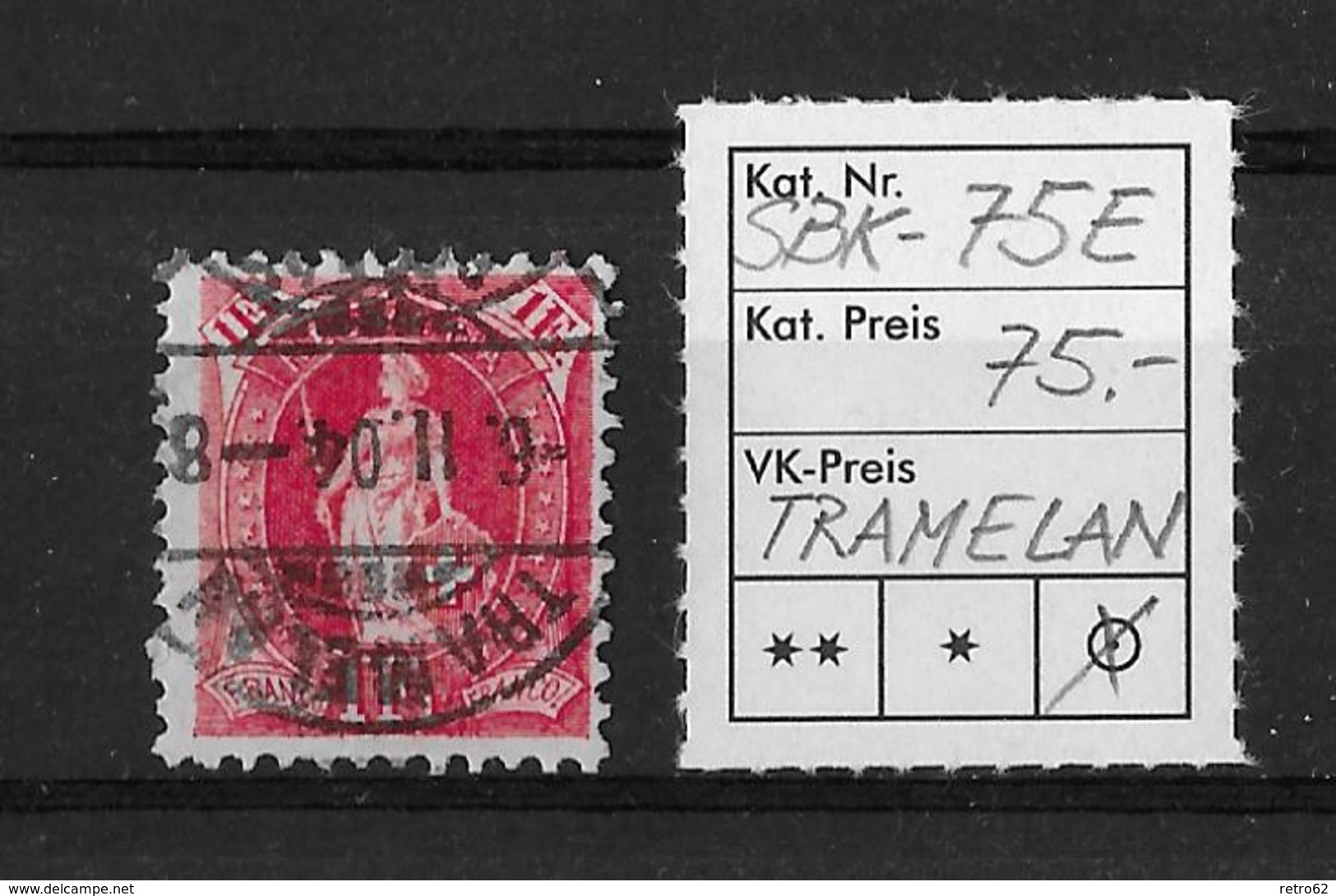 STEHENDE HELVETIA Gezähnt &rarr; SBK-75E, TRAMELAN VI.XI.04 - Used Stamps