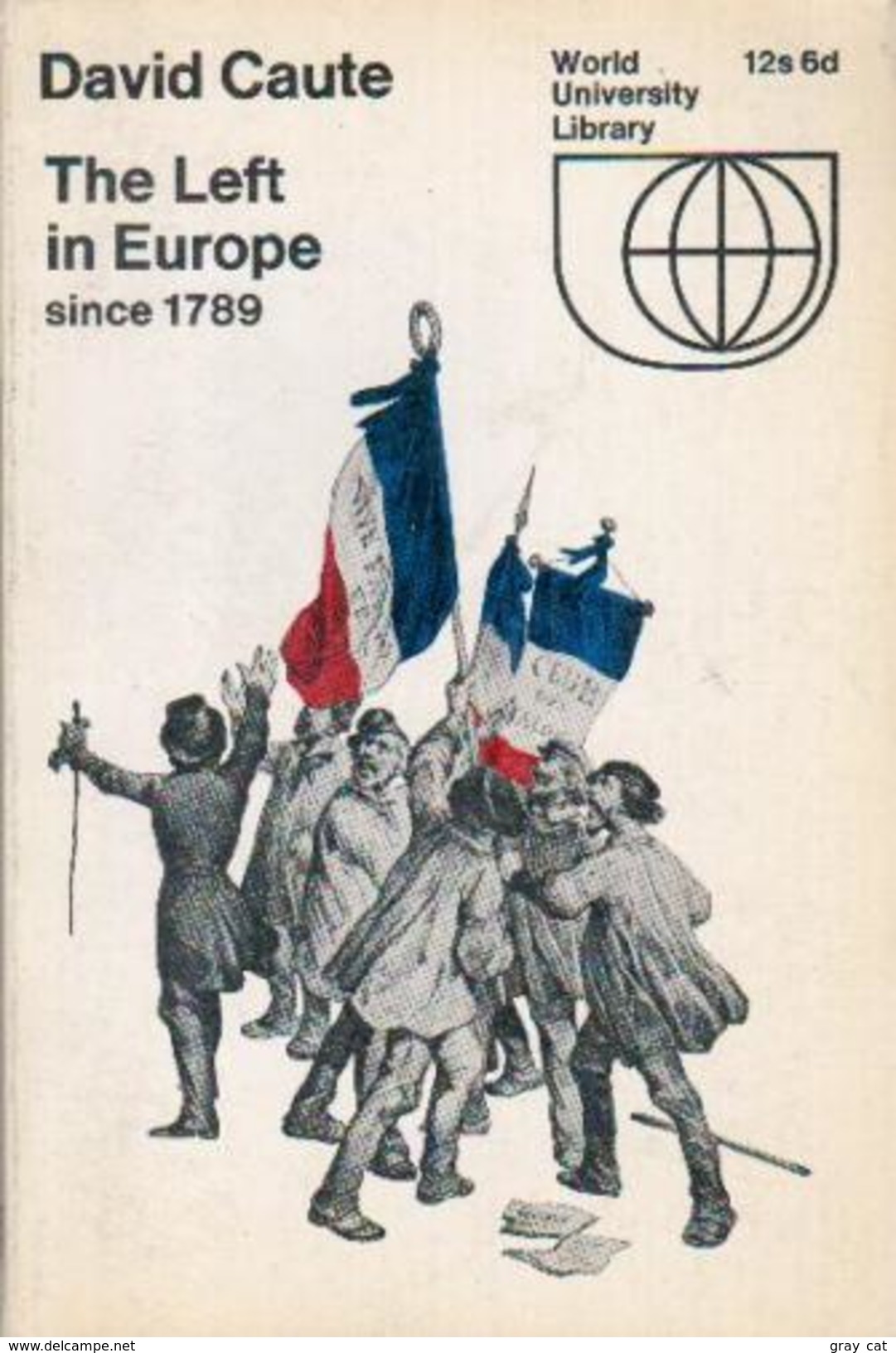 The Left In Europe Since 1789 By David Caute - Europe