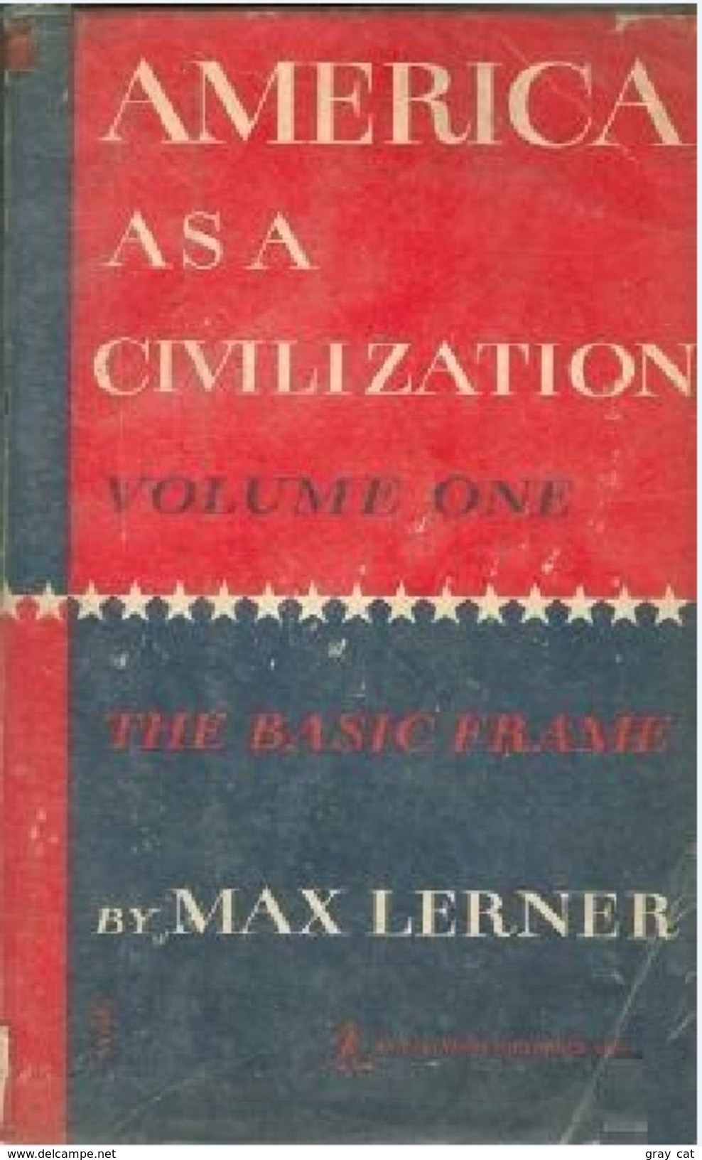 America As A Civilization Volume 1 By Max Lerner - United States