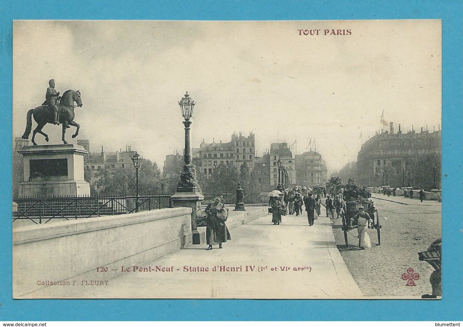 CPA TOUT PARIS 120 - Le Pont-Neuf - Statue D'Henry IV (1er Et VIème Arrt.) Ed. FLEURY - Distretto: 01