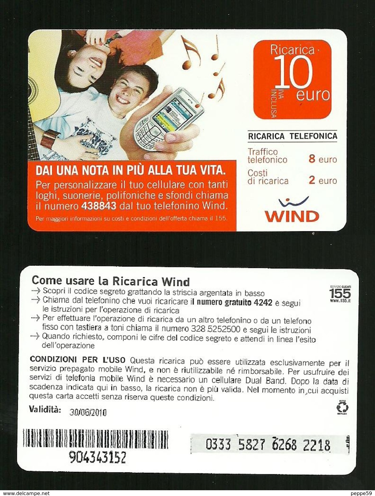 03) Ricarica Wind - Dai Una Nota Da 10 Euro  Scad. 30 06 2010 - Schede GSM, Prepagate & Ricariche