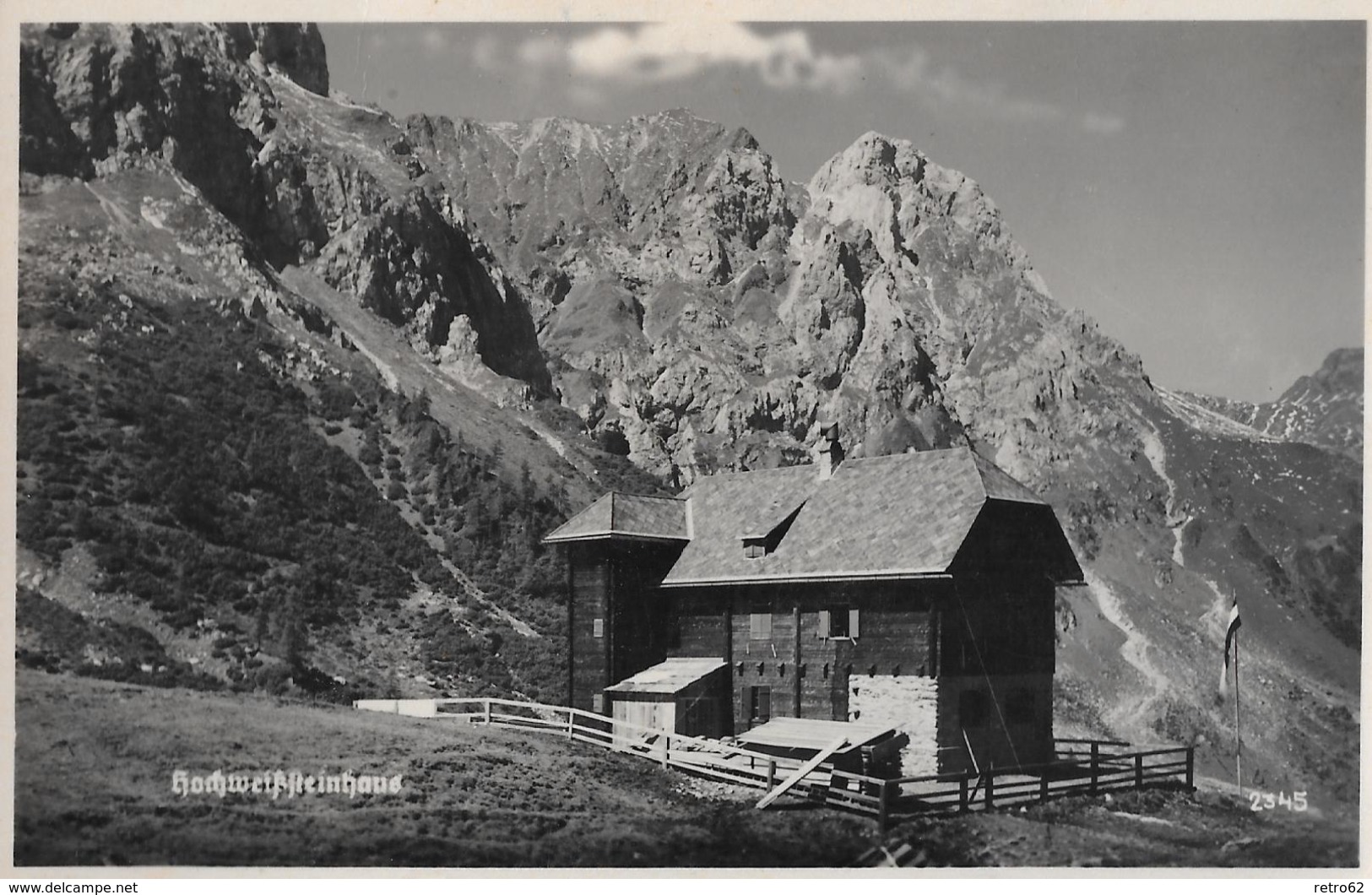 HOCHWEISSSTEINHAUS &rarr; Alpenvereinshütte Sektion Austria ÖAV, Fotokarte Ca.1940 - Sonstige & Ohne Zuordnung