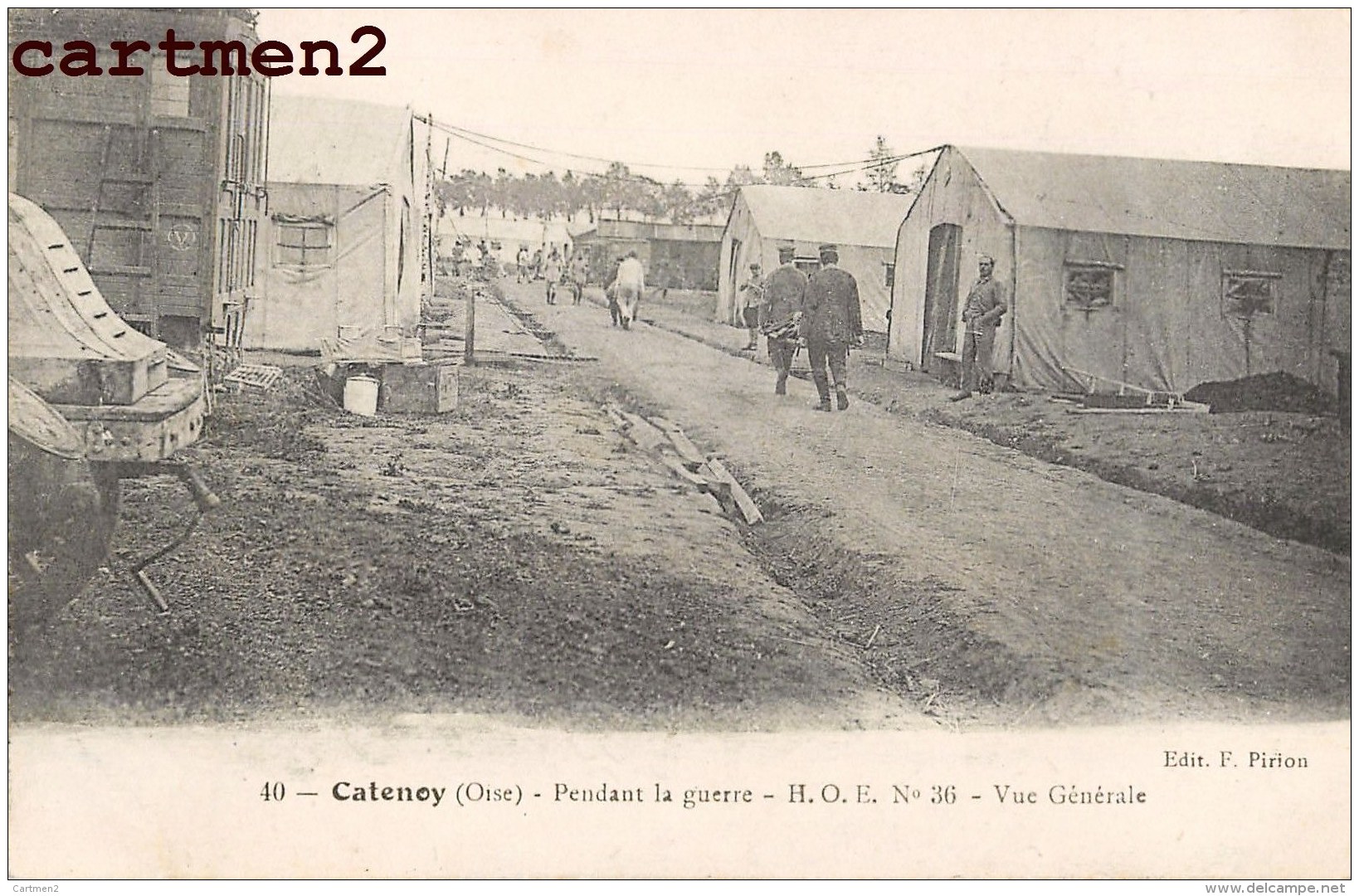 CATENOY PENDANT LA GUERRE H.O.E. HOPITAL AUXILIAIRE AMBULANCE CAMP MILITAIRE 60 OISE - Autres & Non Classés