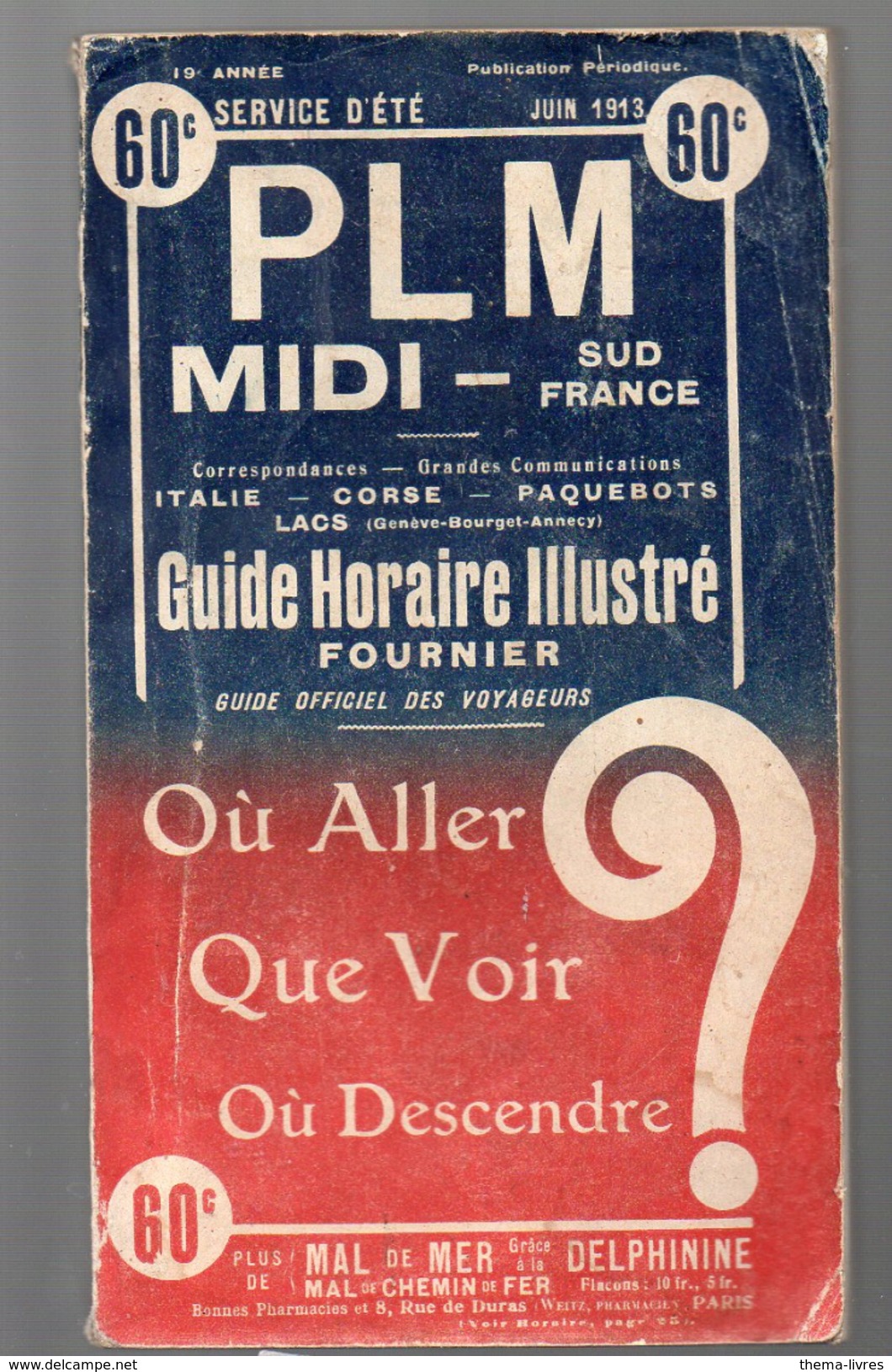 Guide Horaire Illustré Fournier : PLM MIDI FRANCE Juin 1913 (PPP4672) - Europe