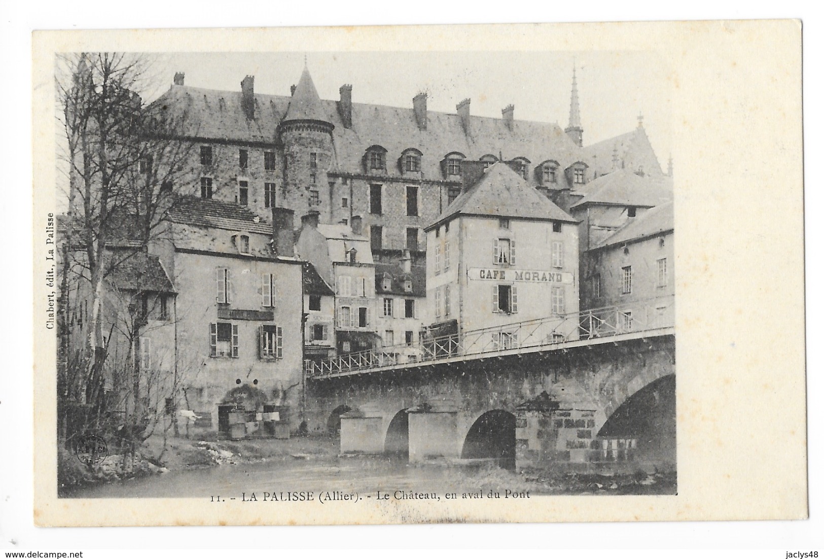 LA PALISSE  (cpa 03)  - Le Château En Aval Du Pont - Café MORAND -   - L 1 - Lapalisse