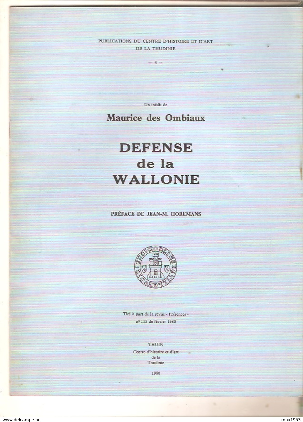 DEFENSE DE LA WALLONIE Un Inédit De Maurice Des Ombiaux -Préface Dédicacée De Jean-Marie Horremans , C.H.A.T. Thuin 1980 - Belgique