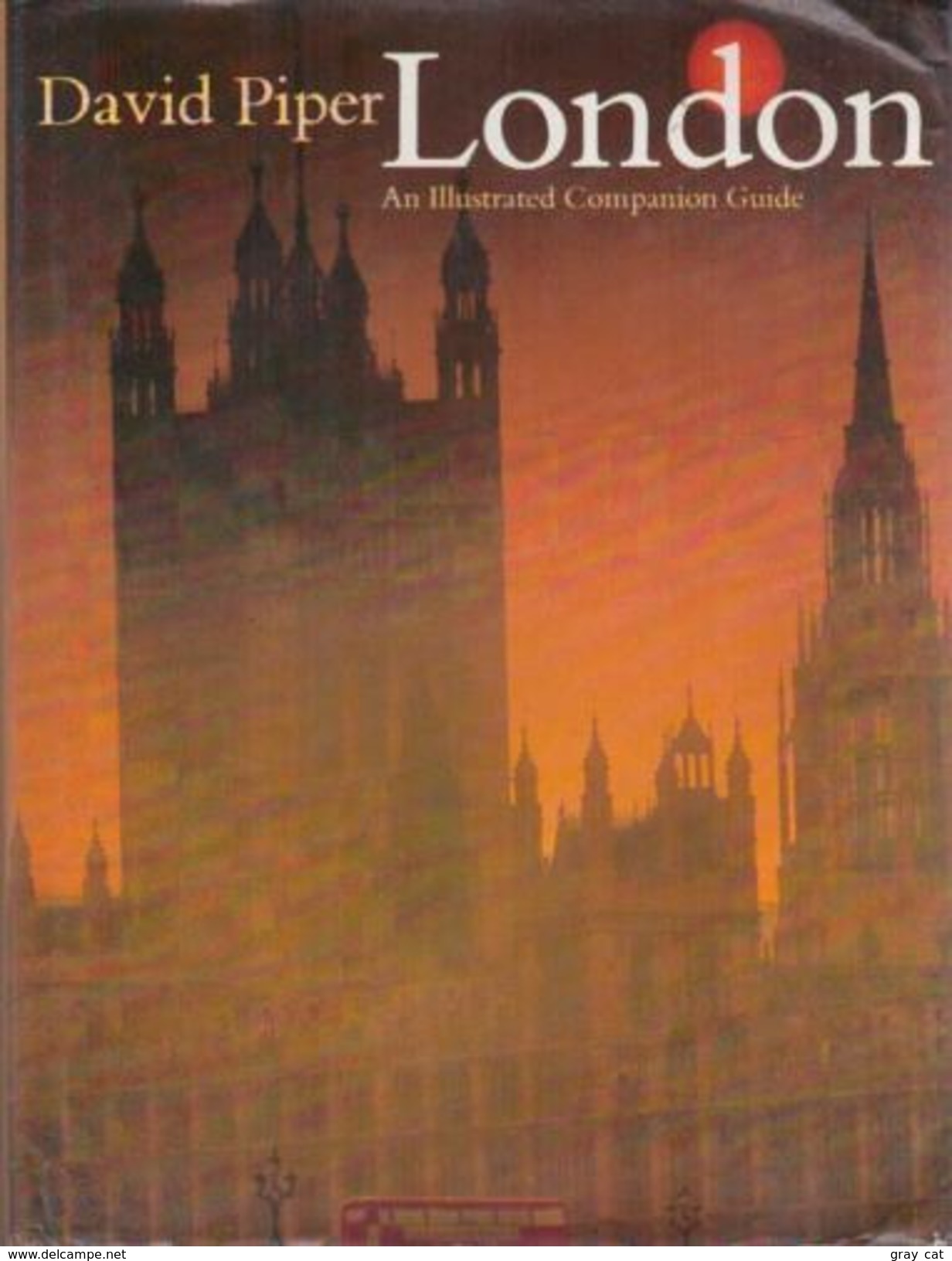 London An Illustrated Companion Guide By Piper, David (ISBN 9780002162876) - Viaggi/ Esplorazioni