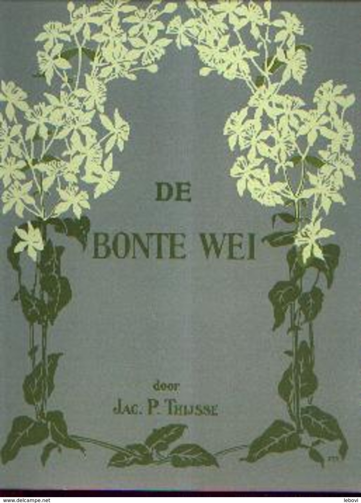 « De Bonte Wei » + « Blonde Duinen » + « Bosch En Heide » Door THIJSSE, J. P.(1976(2 X) Et 1983) &ndash; Lot De 3 Albums - Albums & Catalogues