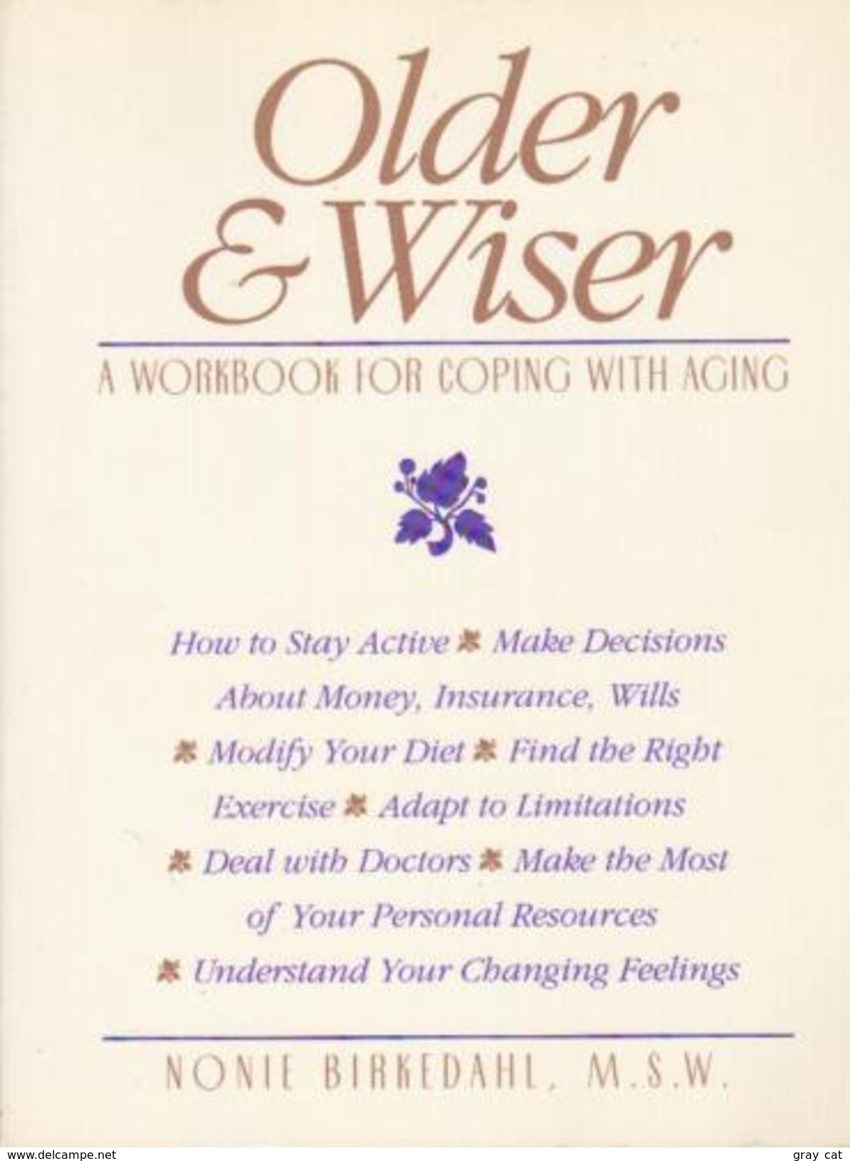 Older & Wiser: A Workbook For Coping With Aging By Nonie Birkedahl (ISBN 9781879237100) - Medical/ Nursing