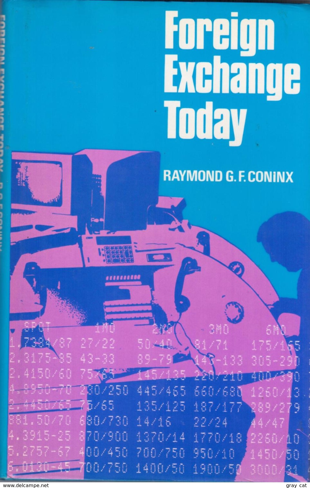 Foreign Exchange Today By Raymond G. F Coninx (ISBN 9780859410564) - Wirtschaft