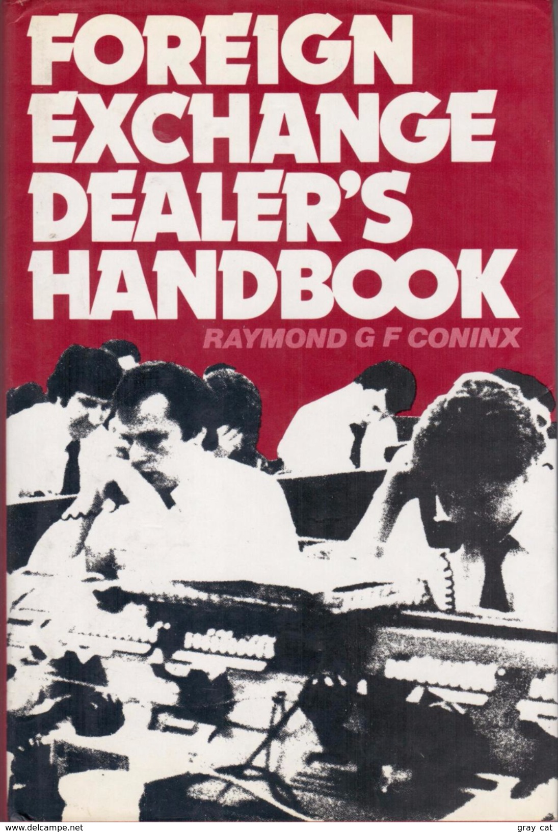 Foreign Exchange Dealer's Handbook By Raymond G. F. Coninx (ISBN 9780875513508) - Economía