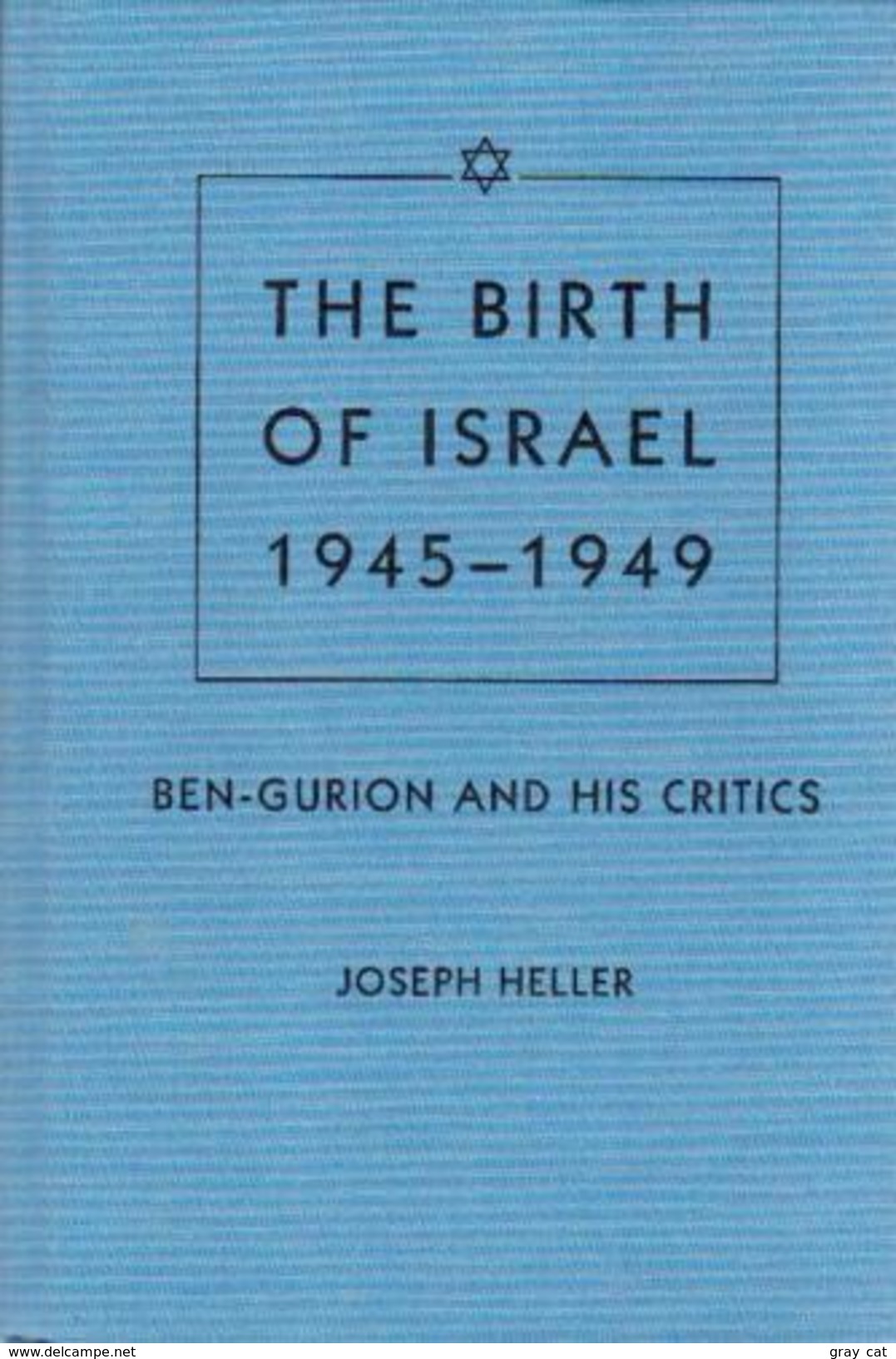 The Birth Of Israel, 1945-1949: Ben-Gurion And His Critics By Joseph Heller (ISBN 9780813017327) - Medio Oriente