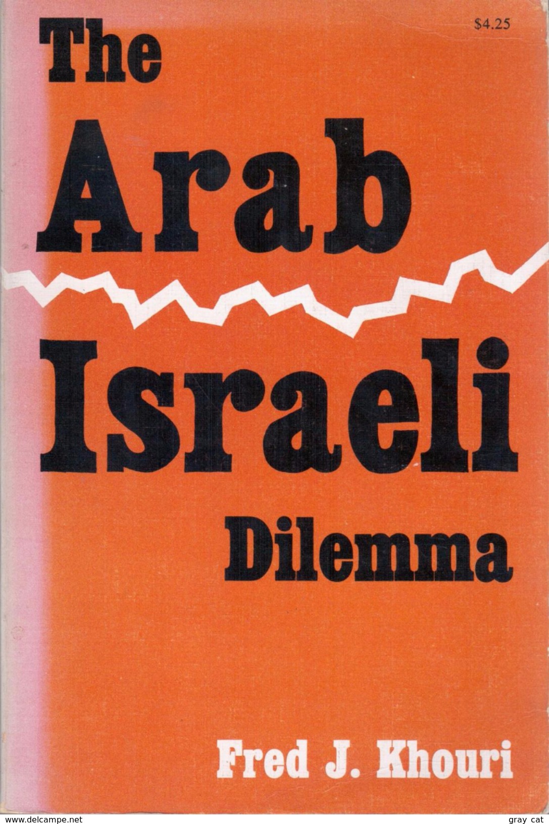 The Arab-Israeli Dilemma By Fred J. KHOURI (ISBN 9780815600664) - Medio Oriente