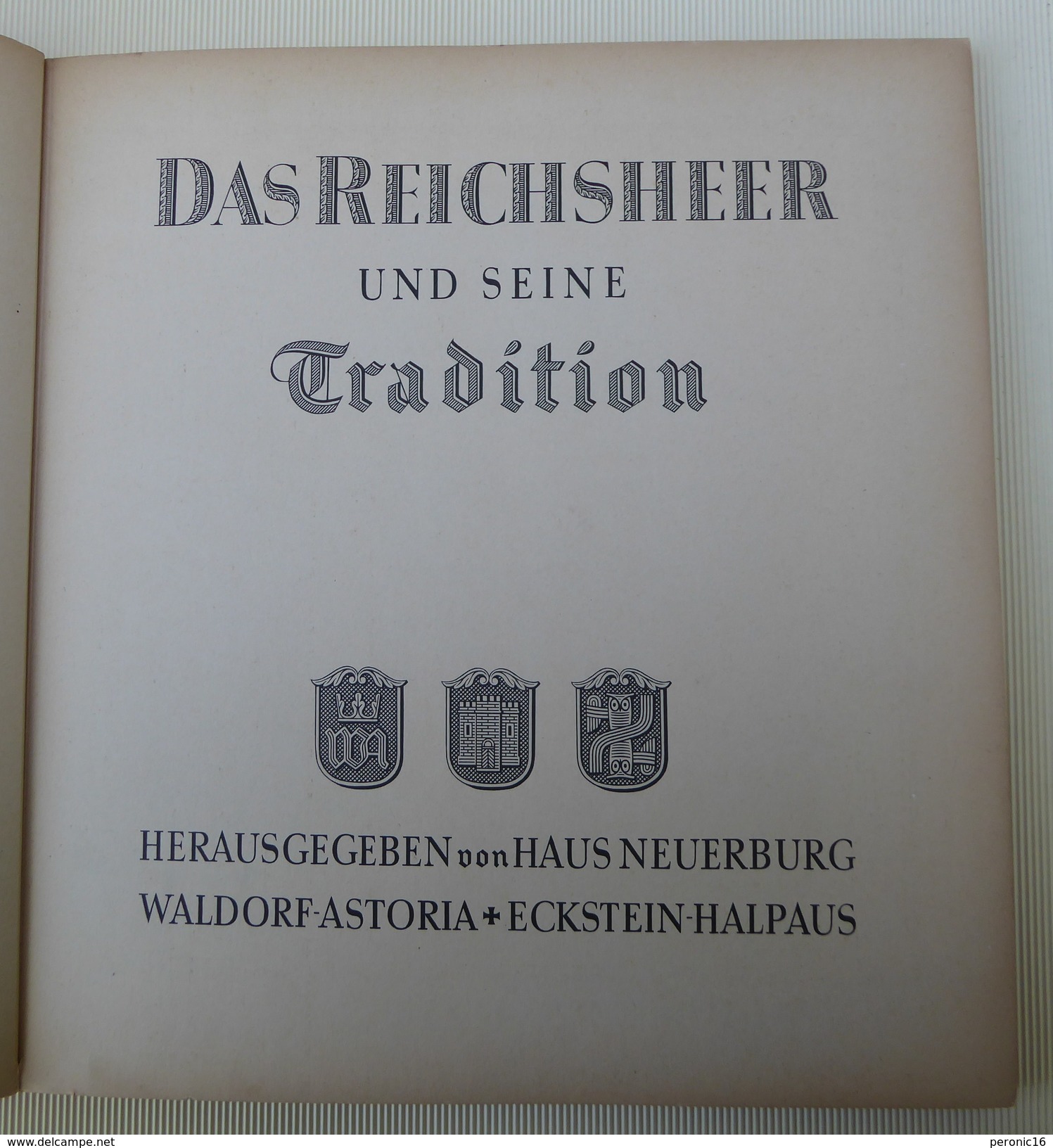 Superbe Sammelalbum "Das Reichsheer Und Seine Tradition", Haus Neuenburg, Waldorf-Astoria, 1931. COMPLET ! - Documenten