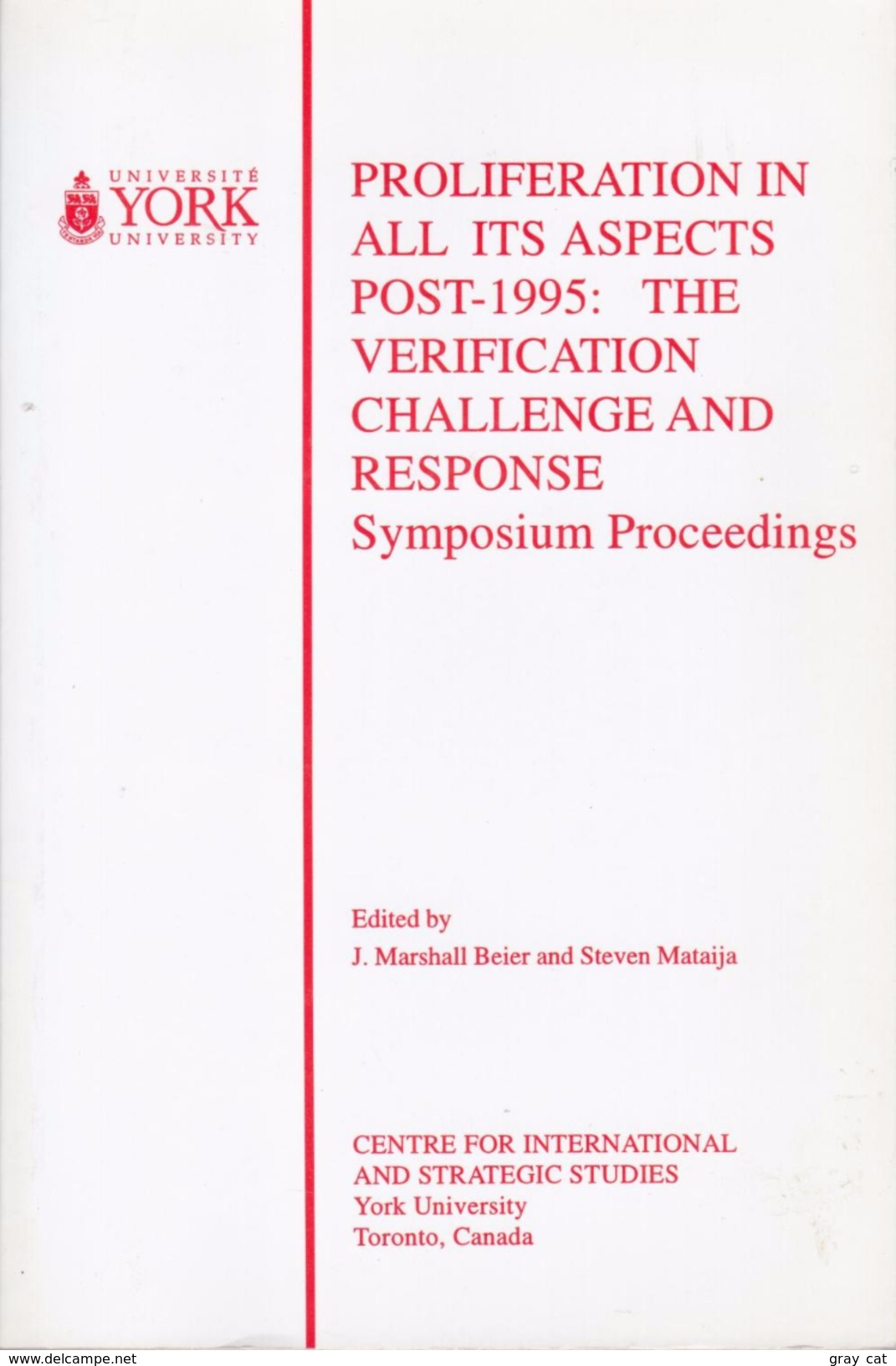 Proliferation In All Its Aspects Post-1995: The Verification Challenge And Response : Symposium Proceedings - Politics/ Political Science