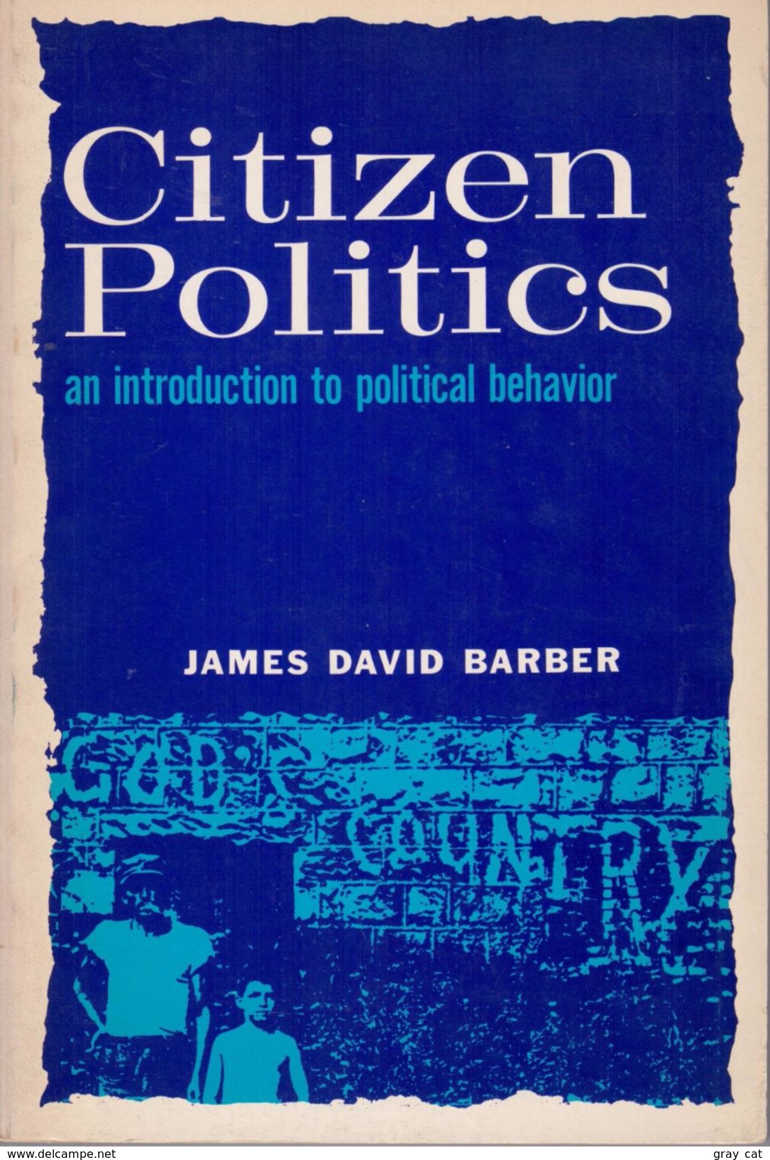 Citizen Politics: An Introduction To Political Behavior By James David Barber - Politiek/ Politieke Wetenschappen