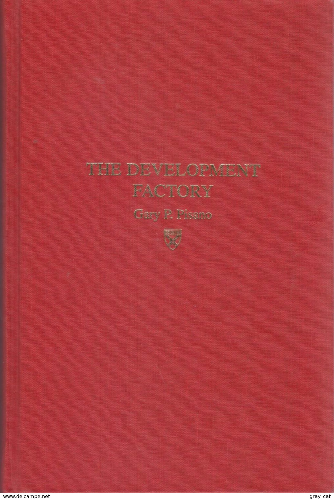 The Development Factory: Unlocking The Potential Of Process Innovation By Pisano, Gary P (ISBN 9780875846507) - Other & Unclassified