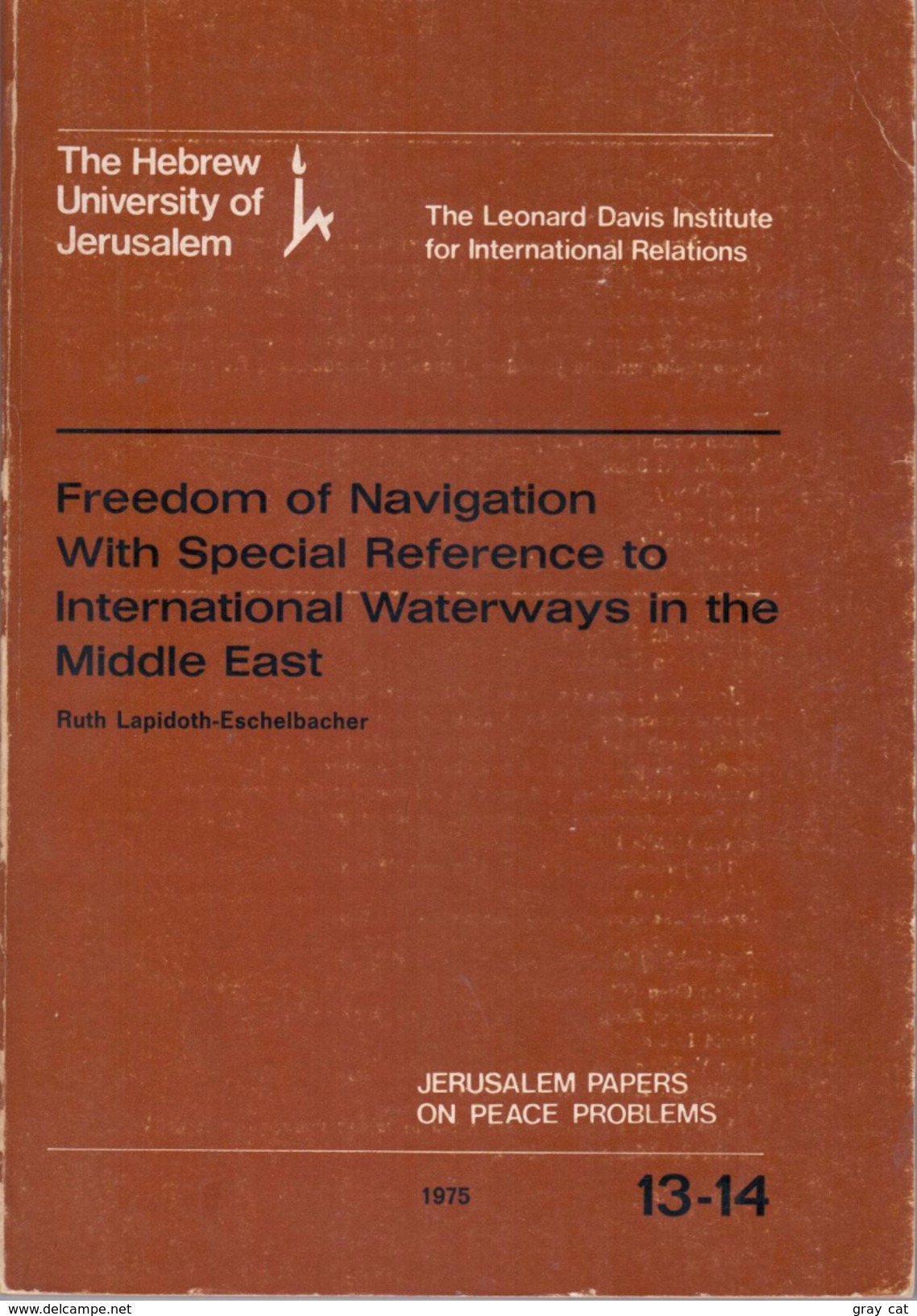 Freedom Of Navigation With Special Reference To International Waterways In The Middle-East By Lapidoth, Ruth - 1950-Heute