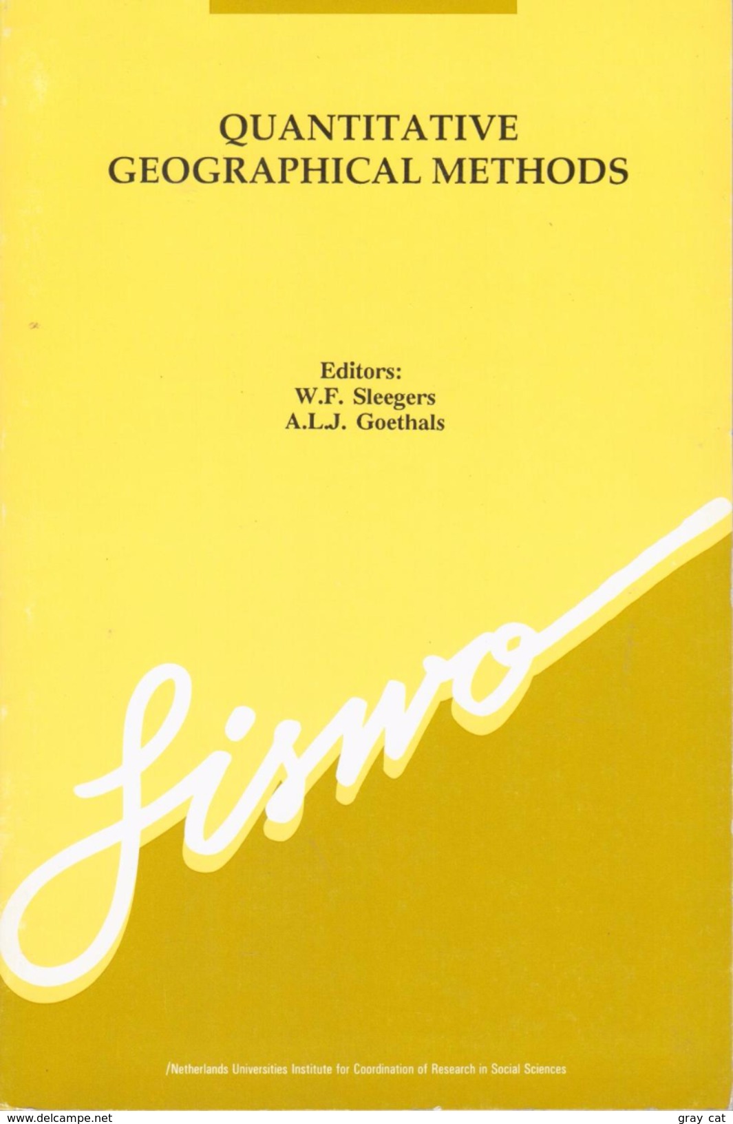 Quantitative Geographical Methods , Applied In Demography And Urban Planning Research By Sleegers, W.F. & A.L.J Goethals - Sociología/Antropología