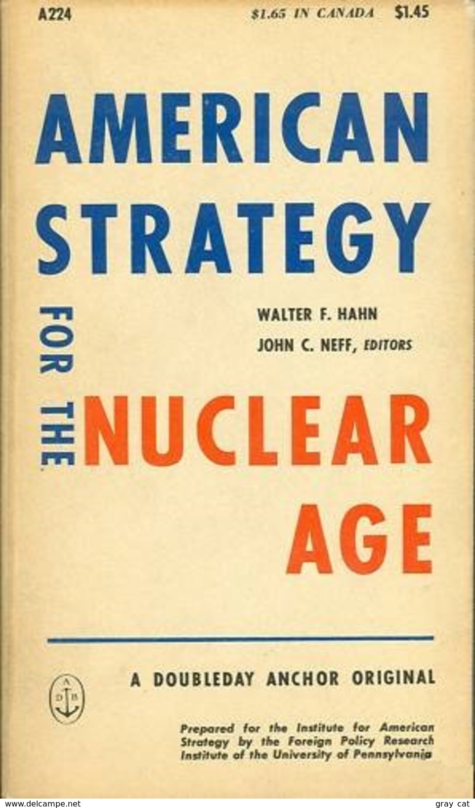 American Strategy For The Nuclear Age Edited By Walter F. Hahn & John C. Neff - United States