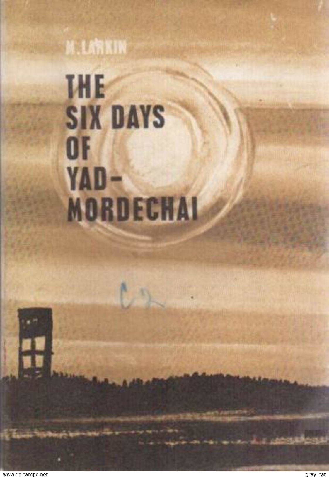 The Six Days Of Yad Mordechai By Margaret Larkin - Nahost