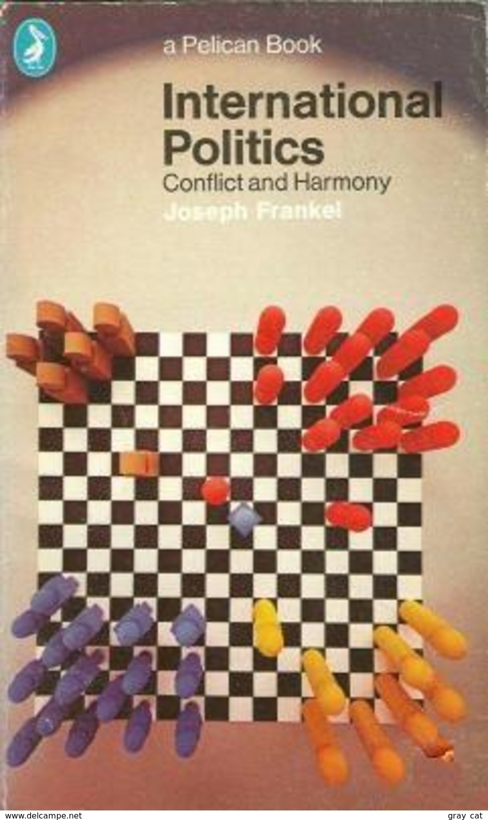 International Politics: Conflict And Harmony By Joseph Frankel (ISBN 9780140215250) - Politics/ Political Science