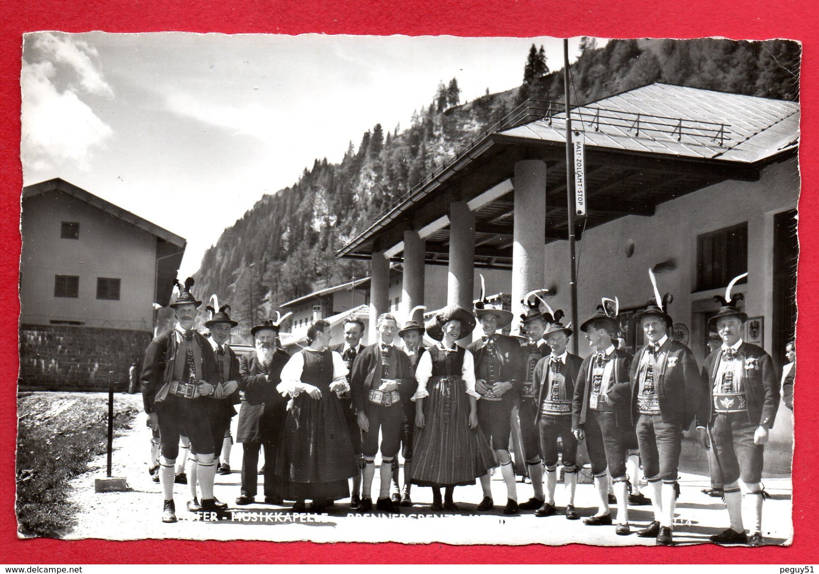 Brennergrenze. Zollamt. Andreas Hofer Musikkapelle. Costumes Et Coiffes Traditionnels. - Autres & Non Classés