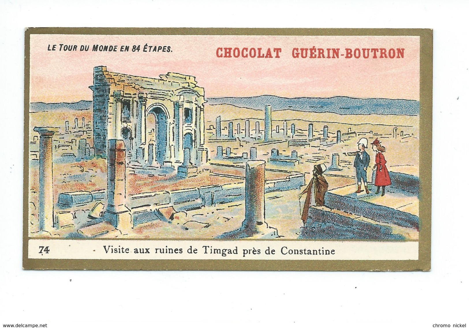 Chromo Algérie Constantine Ruines De Timgad Colonies Françaises   Pub: Chocolat Guerin-Boutron 105 X 65 Mm  TB - Guérin-Boutron