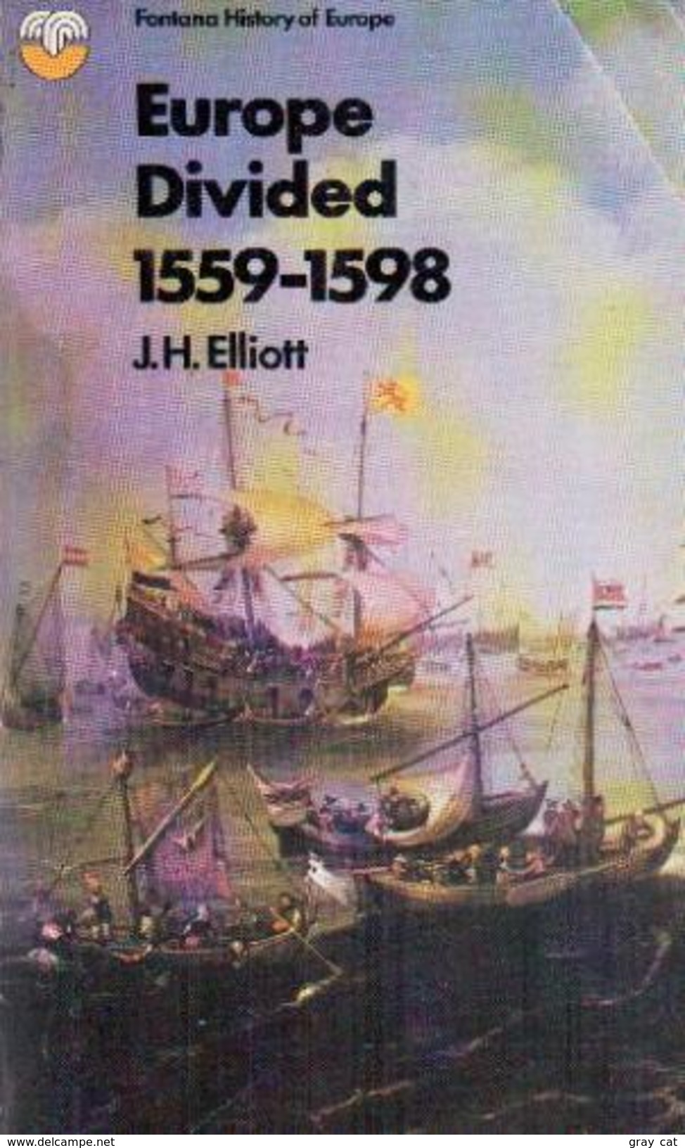 Europe Divided 1559-1598 By J. H. Elliott (ISBN 9780006327318) - Europe