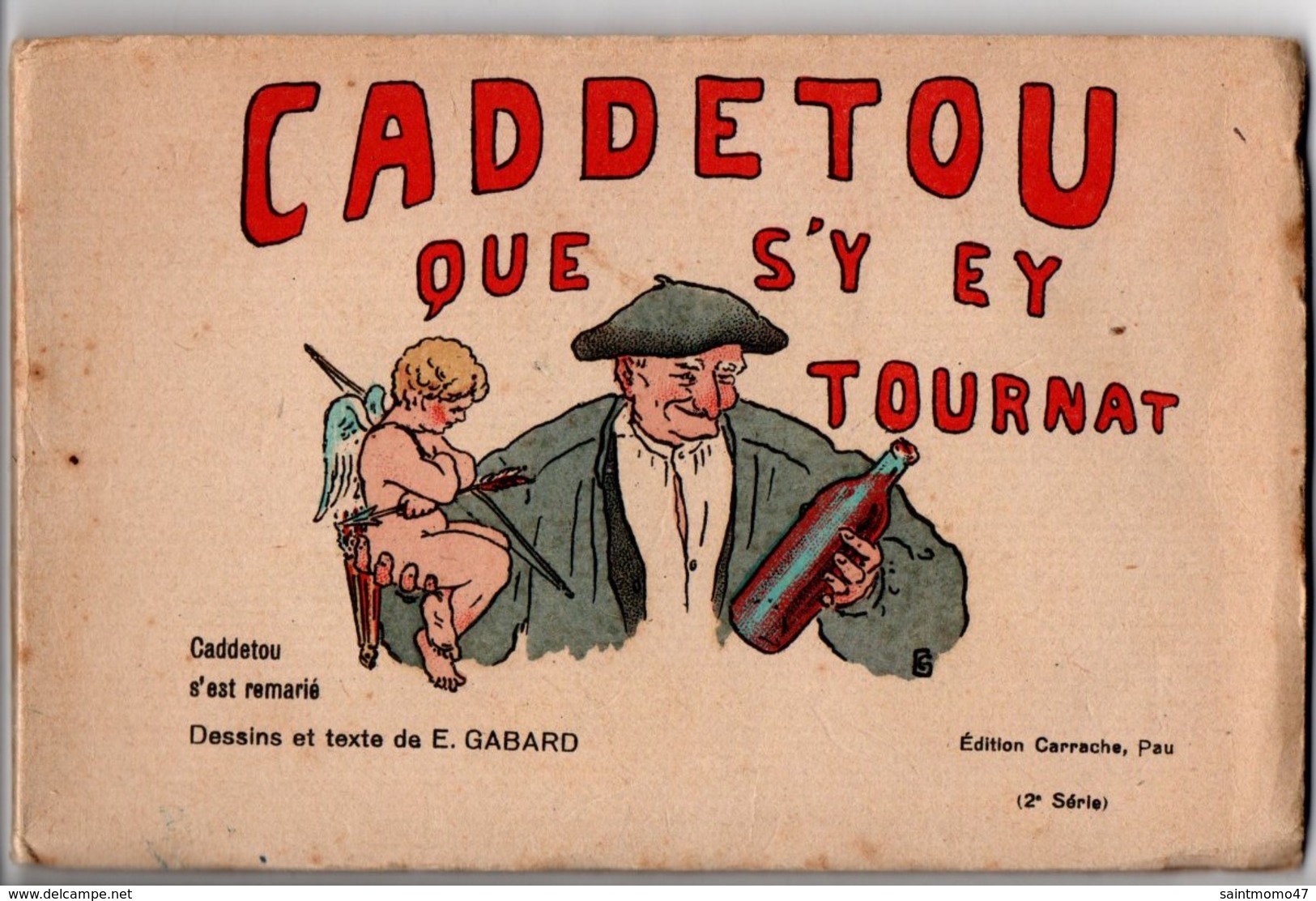 64 - CADDETOU QUE S'Y EY TOURNAT. " Caddecou C'est Remarié " . DESSINS D'ERNEST GABARD. CARNET DE 10 CPA - Réf. N°1666 - - Other & Unclassified