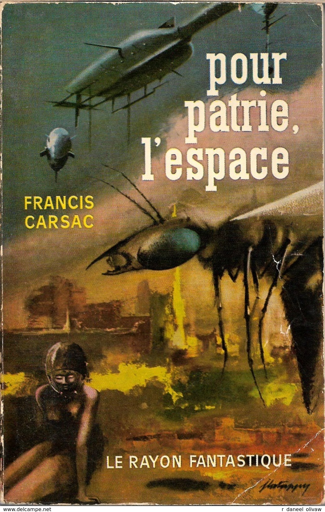 Rayon Fantastique 104 - CARSAC, Francis - Pour Patrie, L'espace (BE+) - Le Rayon Fantastique