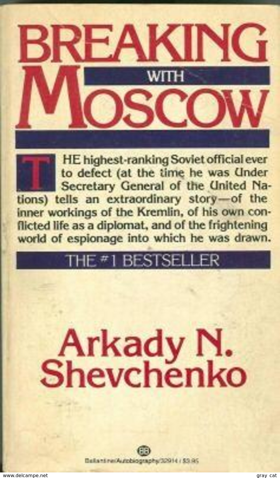 Breaking With Moscow By Arkady N. Shevchenko (ISBN 9780345329141) - Autres & Non Classés
