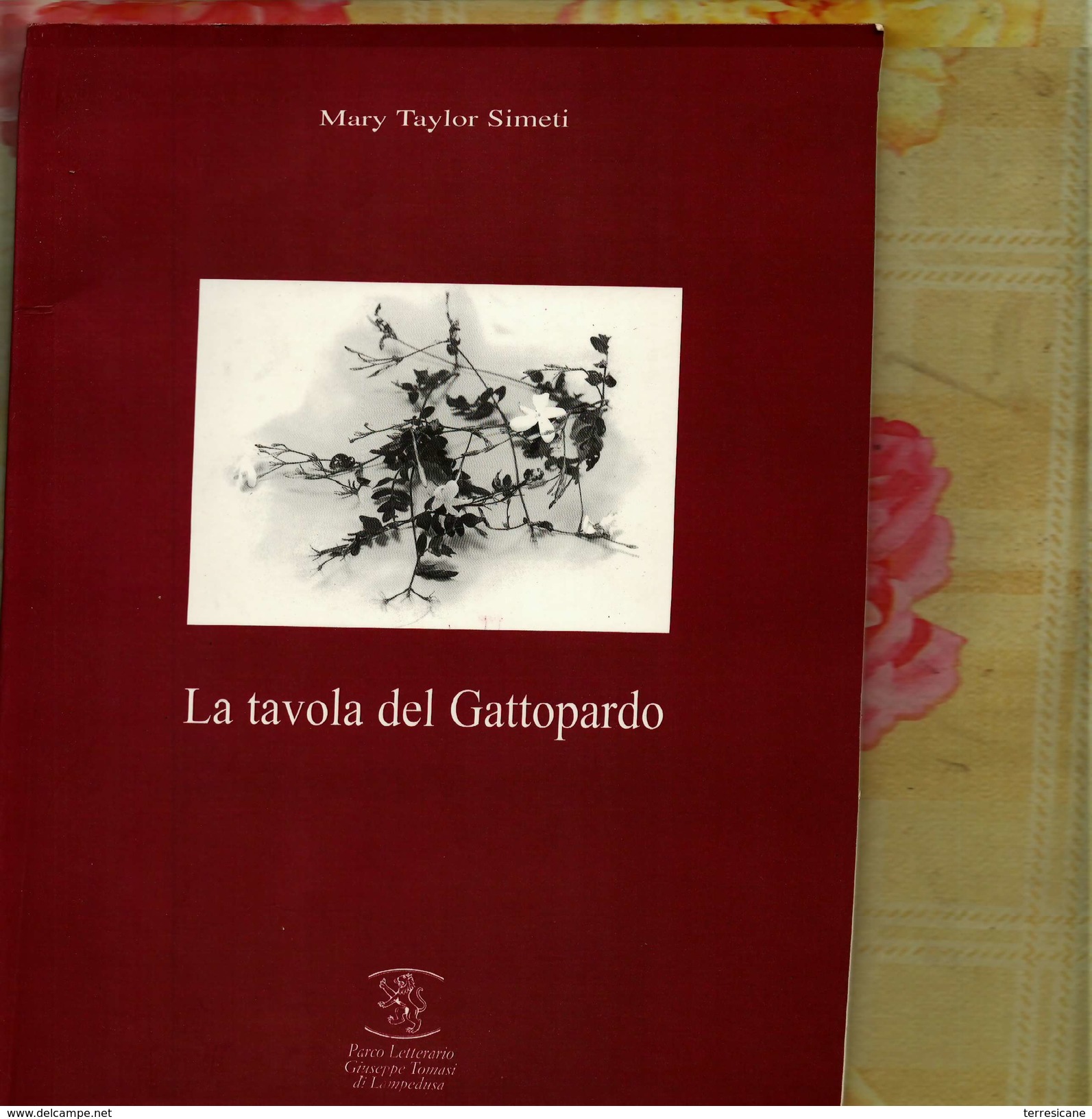 X MARY TAYLOR LA TAVOLA DEL GATTOPARDO CUCINA SICILIANA TRA LETTERATURA E MEMORIA - House & Kitchen