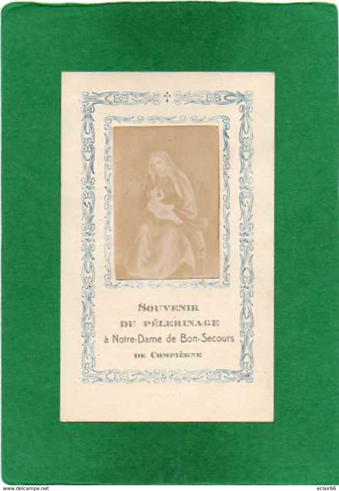 - SOUVENIR De PELERINAGE - LITANIES De NOTRE DAME De BON SECOURS - DE COMPIEGNE - Images Religieuses